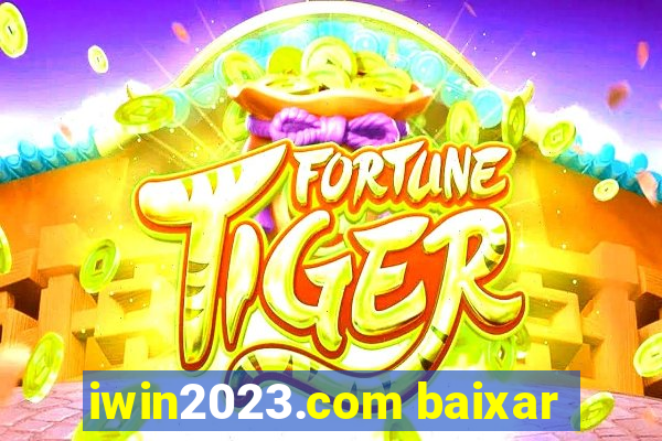 iwin2023.com baixar