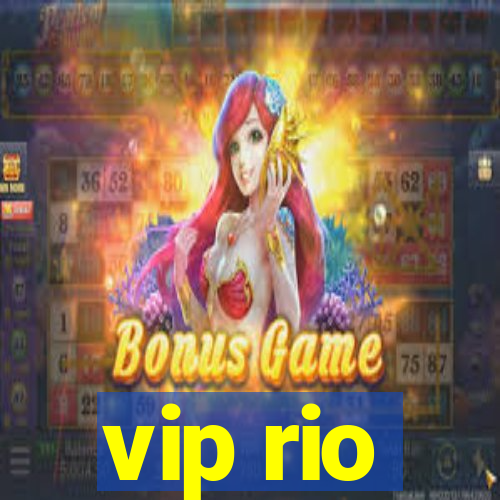 vip rio