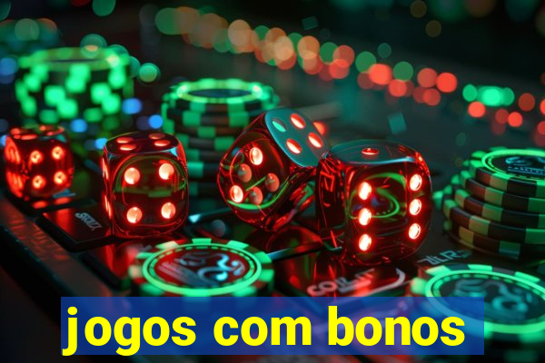 jogos com bonos