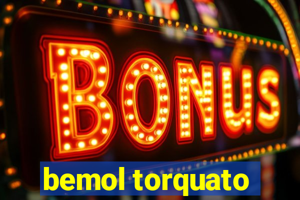 bemol torquato