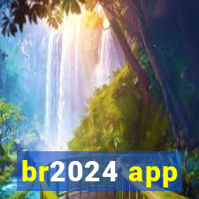 br2024 app