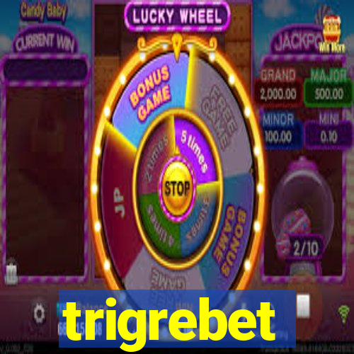 trigrebet