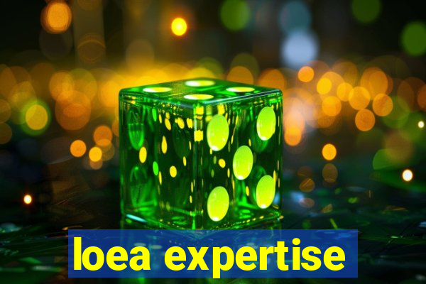 loea expertise