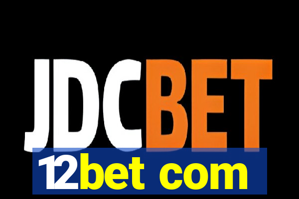 12bet com