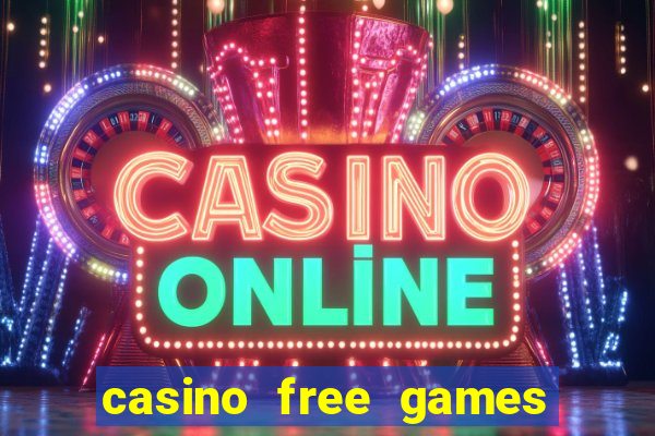 casino free games slot machines