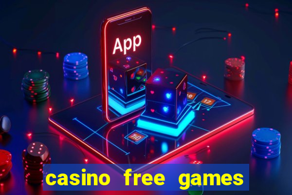 casino free games slot machines