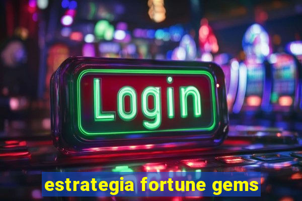 estrategia fortune gems