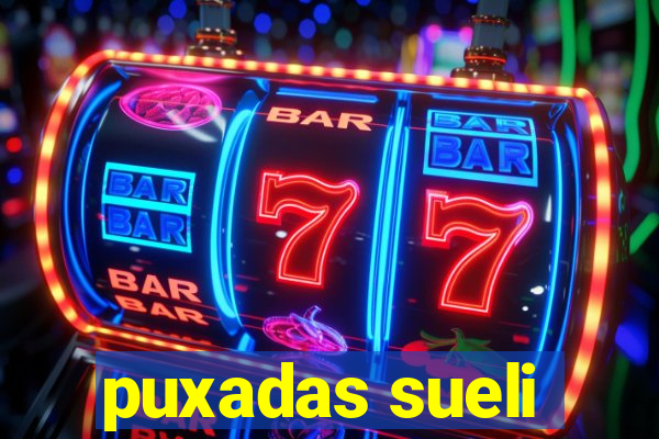 puxadas sueli