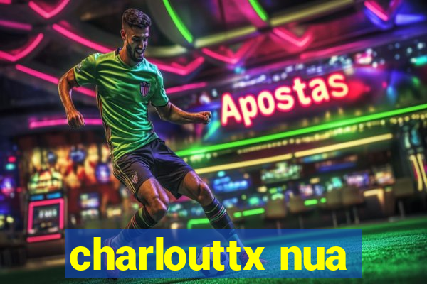 charlouttx nua