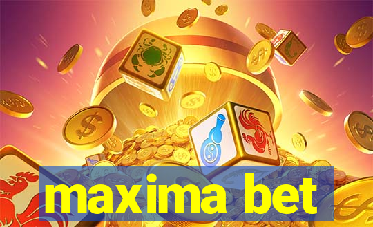 maxima bet