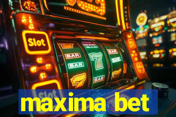 maxima bet