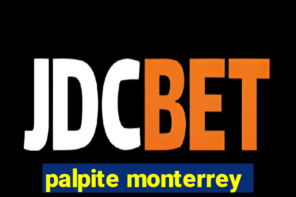 palpite monterrey