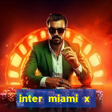 inter miami x cincinnati palpite