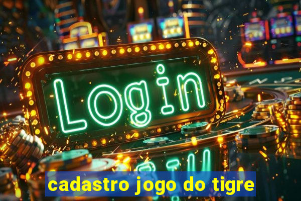 cadastro jogo do tigre