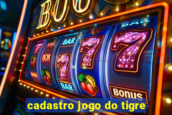 cadastro jogo do tigre