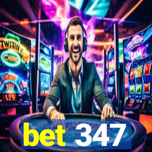 bet 347