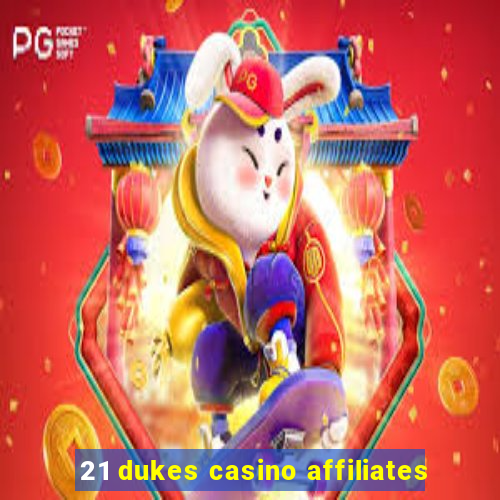 21 dukes casino affiliates