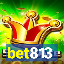 bet813