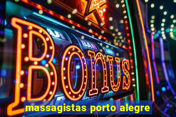 massagistas porto alegre