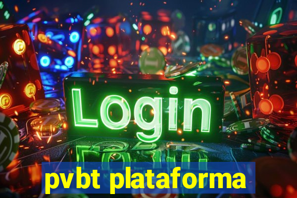 pvbt plataforma