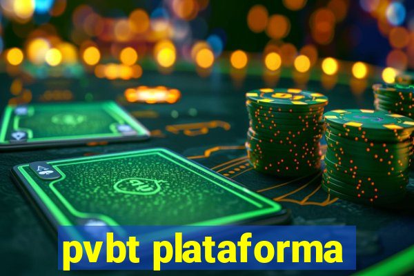 pvbt plataforma