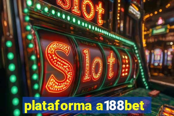 plataforma a188bet