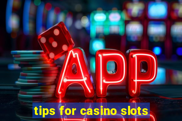 tips for casino slots