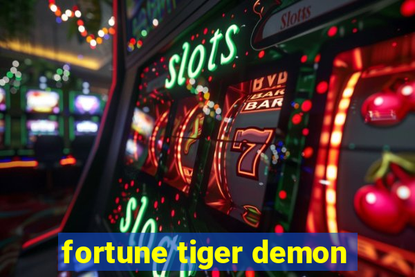 fortune tiger demon