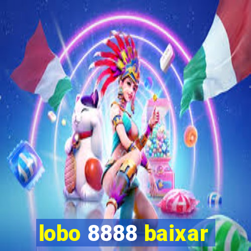 lobo 8888 baixar