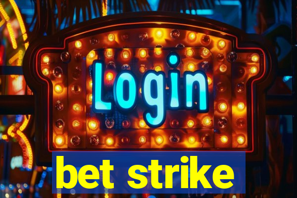 bet strike