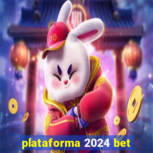 plataforma 2024 bet