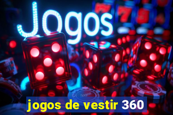 jogos de vestir 360