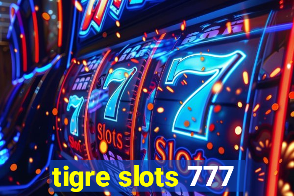 tigre slots 777