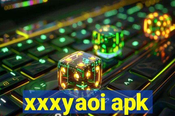 xxxyaoi apk