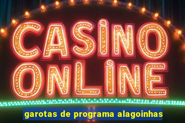 garotas de programa alagoinhas