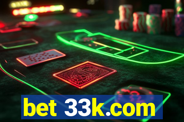 bet 33k.com