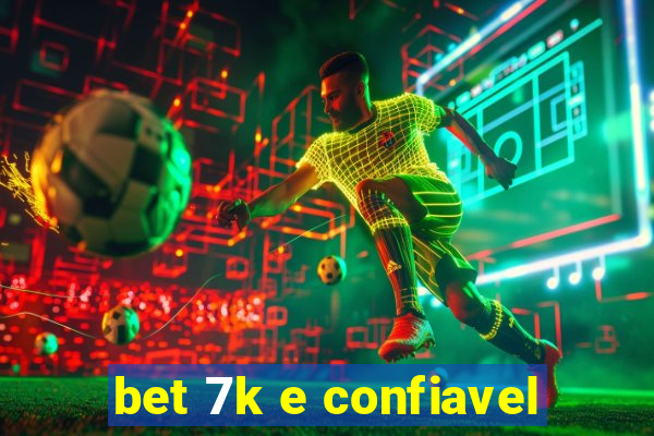 bet 7k e confiavel