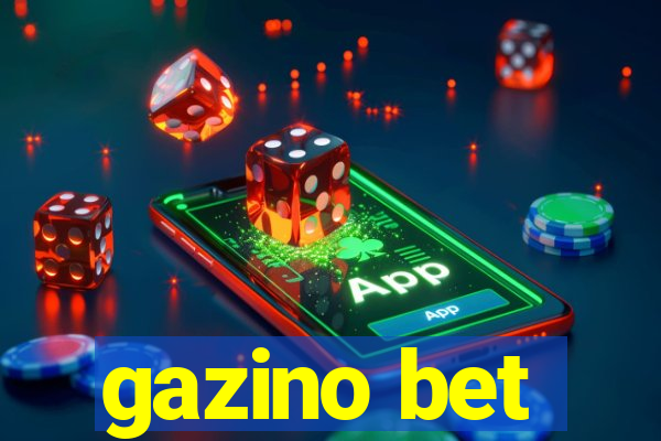 gazino bet