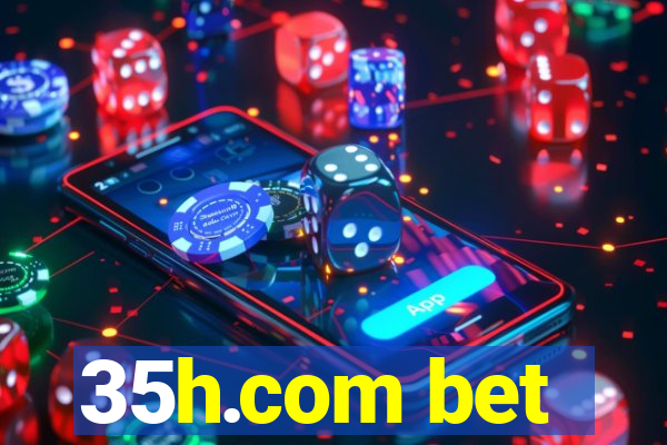 35h.com bet