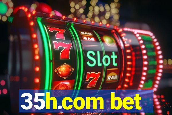 35h.com bet