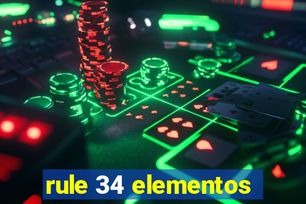 rule 34 elementos