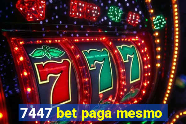 7447 bet paga mesmo