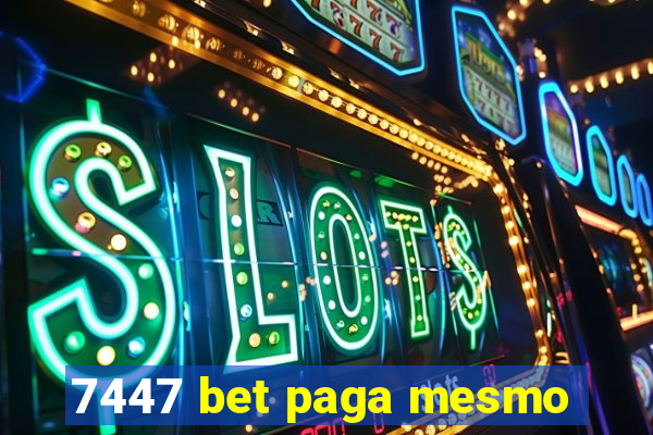 7447 bet paga mesmo