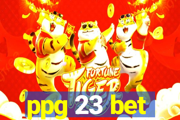 ppg 23 bet