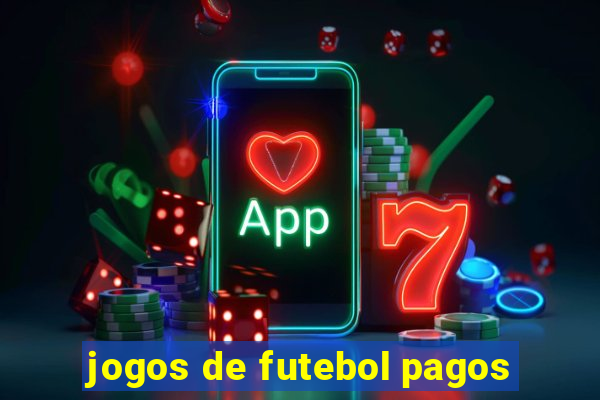 jogos de futebol pagos