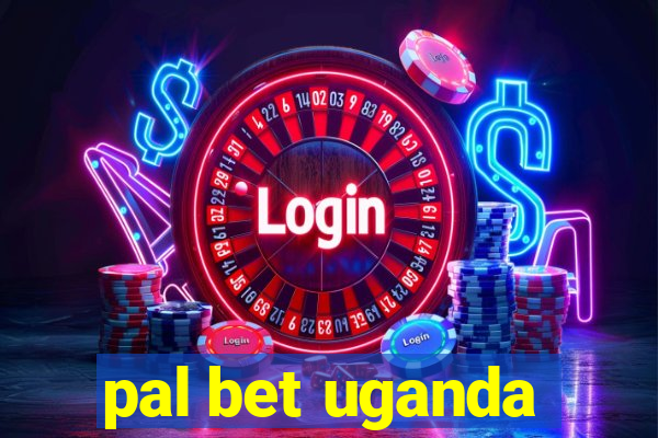 pal bet uganda