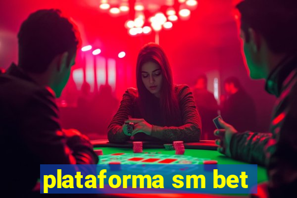 plataforma sm bet