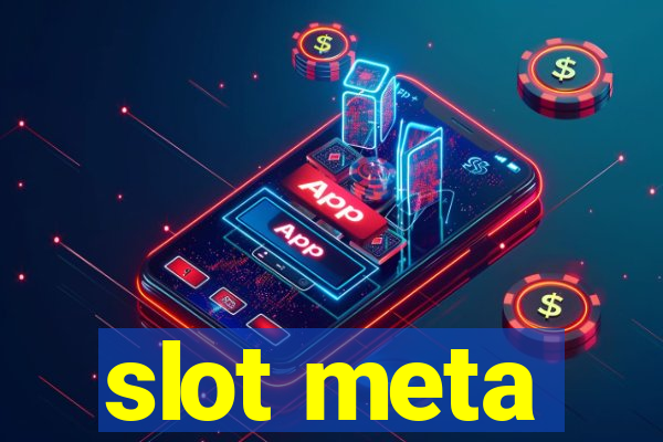 slot meta