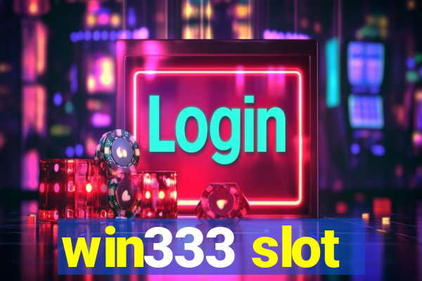 win333 slot