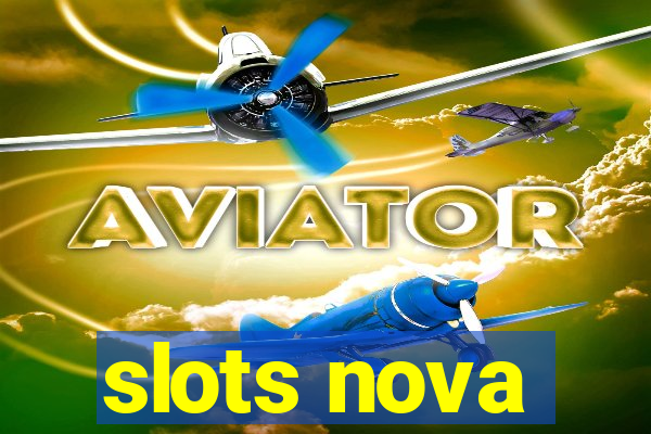 slots nova